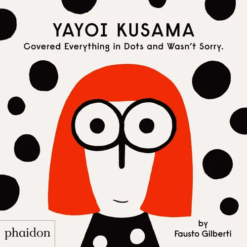Fausto Gilberti | Yayoi Kusama Covered Everything in Dots and Wasn't Sorry.