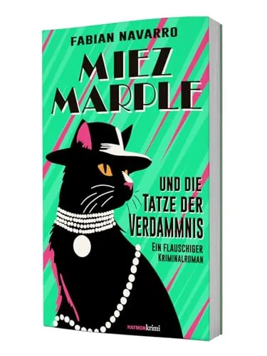 Miez Marple und die Tatze der Verdammnis: Ein flauschiger Kriminalroman