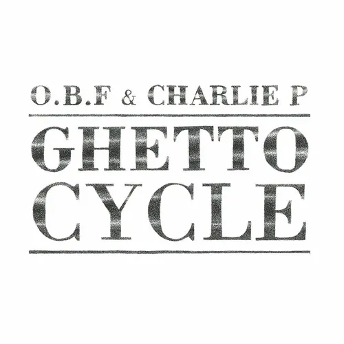 O.B.F X Charlie P - Ghetto Cycle (Vinyl 2LP - 2025 - EU - Original)