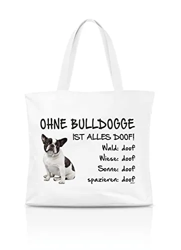 AdriLeo Einkaufstasche Ohne Bulldogge ist Alles doof! (französische mit schwarz/weißem Fell)