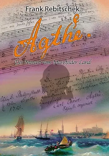 Agthe: Der Mozart vom Mansfelder Land