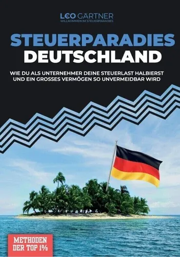 Steuerparadies Deutschland Leonhard Gärtner Steuertricks der Superreichen in DE