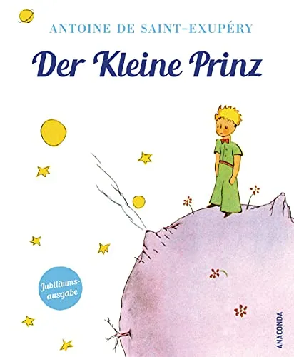 Antoine de Saint-Exupéry, Der Kleine Prinz (Geschenkausgabe mit Schutzumschlag): Mit den farbigen Original-Illustrationen des Autors. Klassiker der Weltliteratur – ein Plädoyer für Menschlichkeit