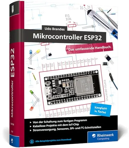 Mikrocontroller ESP32: Das umfassende Handbuch von Rheinwerk Computing
