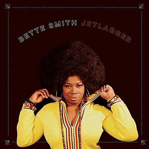 BETTE SMITH = Jetlagger = VINYL LP ALBUM = FUNK SOUL BLUES