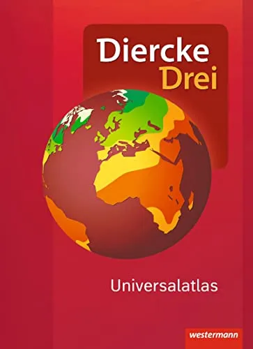 Diercke Drei Universalatlas - Aktuelle Ausgabe - Geschichte Europas - Umfassender Atlas mit aktuellen Karten und Informationen für Schüler und Geschichtsinteressierte.
