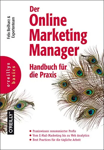 Der Online-Marketing-Manager: Handbuch für die Praxis