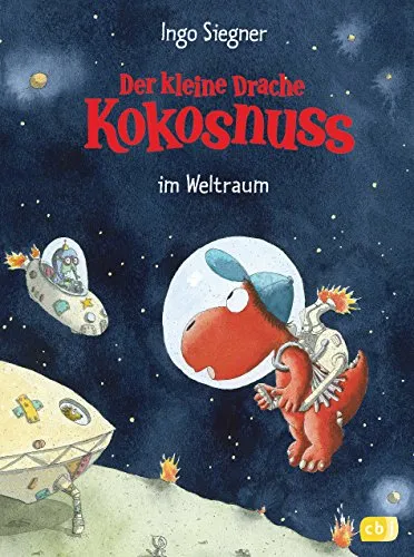 Der kleine Drache Kokosnuss im Weltraum (Die Abenteuer des kleinen Drachen Kokosnuss, Band 17)