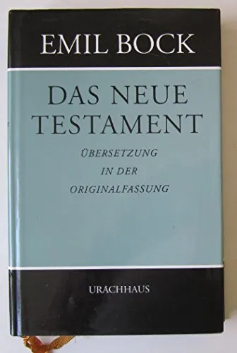Das neue Testament. Übersetzung in der Originalfassung