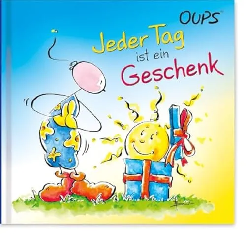 Jeder Tag ist ein Geschenk: Oups Minibuch