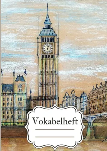 Vokabelheft A4 3 spalten: Englisch Vokabelheft A4 mit 100 Seiten | London-Motiv | Perfekt zum Lernen und Wiederholen neuer Wörter.