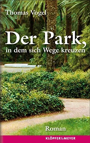 Der Park, in dem sich Wege kreuzen: Roman