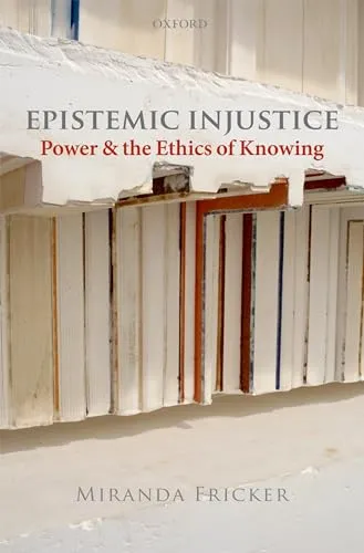 Epistemic Injustice: Power and the Ethics of Knowing von Miranda Fricker - Philosophisches Taschenbuch über Macht und Wissen, 200 Seiten, ideal für Studierende und Interessierte an Ethik und Gerechtigkeit.