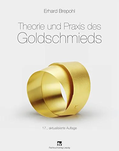 Theorie und Praxis des Goldschmieds - Referenzen zum technischen Schreiben, umfassende Anleitung für angehende Goldschmiede mit praktischen Tipps und Techniken.