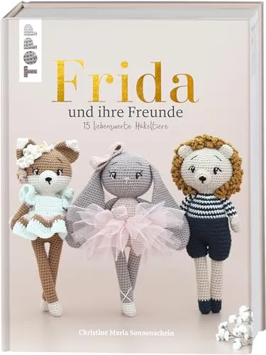 FRIDA und ihre Freunde: 15 liebenswerte Häkeltiere - Häkelbuch mit 15 einzigartigen und charmanten Häkeltiere, ideal für kreative Bastelprojekte und als perfektes Geschenk für Häkelfans.