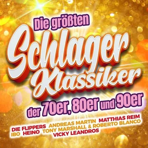 Die größten Schlager Klassiker der 70er und 80er