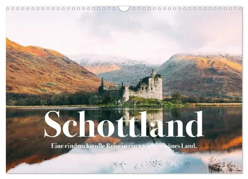 Schottland - Eine eindrucksvolle Reise in ein wunderschönes Land - Wandkalender 2026 - Kalender für Reisefans: Erleben Sie die atemberaubende Schönheit Schottlands im DIN A3 Querformat mit eindrucksvollen Bildern.