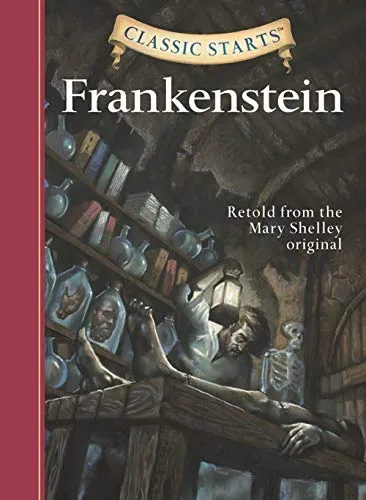 Classic Starts (R): Frankenstein: Retold from the Mary Shelley Original