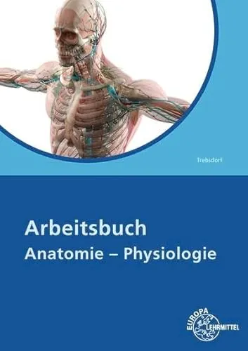 Arbeitsbuch Anatomie/Physiologie