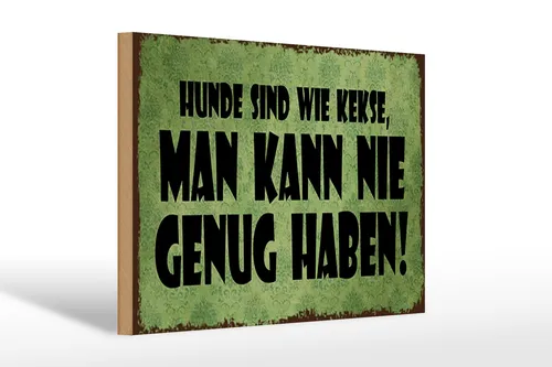 Holzschild Spruch 20x30 cm Hunde sind wie Kekse Deko Schild