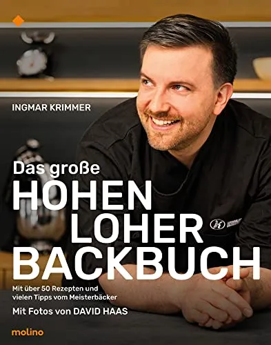 Das große Hohenloher Backbuch: Über 50 Rezepte & Meistertipps - Freizeit, Haus & Garten - Entdecken Sie die Kunst des Backens mit über 50 köstlichen Rezepten und wertvollen Tipps für gelungene Backwerke.