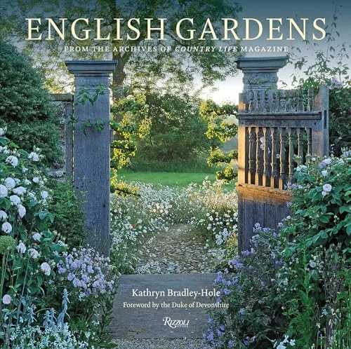 English Gardens: Von den Archiven des Country Life Magazins - Innenarchitektur mit einer Sammlung atemberaubender englischer Gartenideen, die Inspiration für Ihr Zuhause bieten.