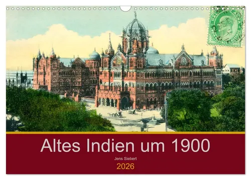 Jens Siebert | Altes Indien um 1900 (Wandkalender 2026 DIN A3 quer) - Erleben Sie historische Ansichten Indiens mit diesem kunstvollen Wandkalender. Ideal für Liebhaber von Kunst und Geschichte, bringt er nostalgisches Flair in Ihr Zuhause.