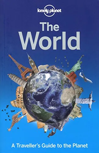 Lonely Planet The World: A Traveller's Guide to the Planet ((SON COUNTRY, CITY, ETC.))