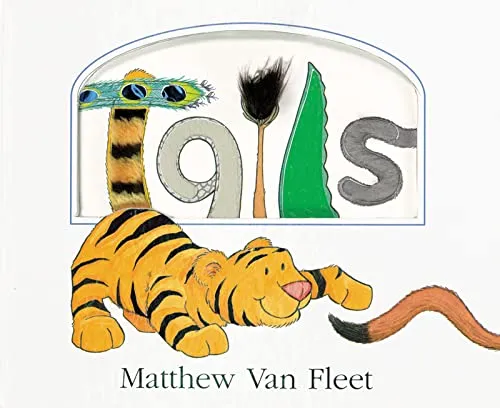 Tails: A Touch-and-Feel Board Book Featuring Rhyming Text and Animals