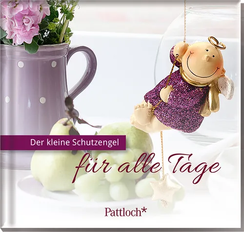 Der kleine Schutzengel für alle Tage von Dorothee Griesbeck