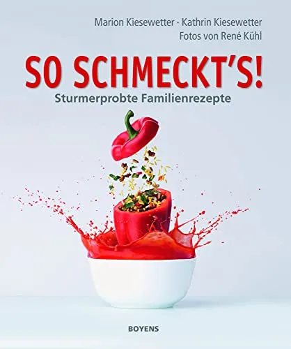So schmeckt's: Sturmerprobte Familienrezepte