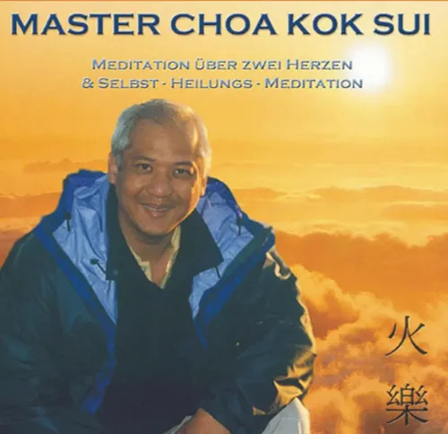 Choa Kok Sui | Meditation über zwei Herzen und Selbst-Heilungs-Meditation. CD