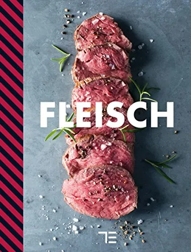 Fleisch (Teubner kochen) - Kochbuch für Fleischliebhaber mit vielfältigen Rezepten und Tipps für die perfekte Zubereitung, ideal für Hobbyköche und Grillfans.