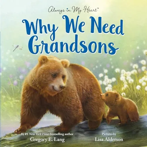Why We Need Grandsons (Always in My Heart)