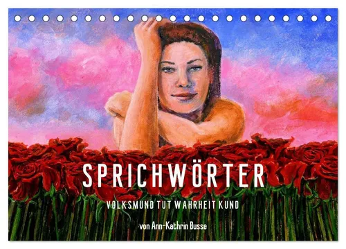 CALVENDO Wandkalender Sprichwörter 2026 - Wandkalender im DIN A5 Format mit 12 inspirierenden Sprichwörtern und Bildern. Hergestellt aus FSC-zertifiziertem Papier in Deutschland, umweltbewusst und nachhaltig.