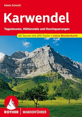 Karwendel: Tagestouren, Hüttenziele und Durchquerungen. 60 Touren mit GPS-Tracks + extra Wanderkarte (Rother Wanderführer)