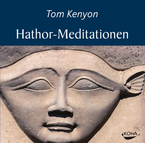 Hathor-Meditationen von Tom Kenyon Neu