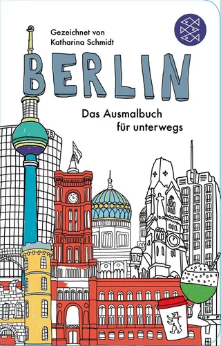 Berlin - Das Ausmalbuch für unterwegs Katharina Schmidt