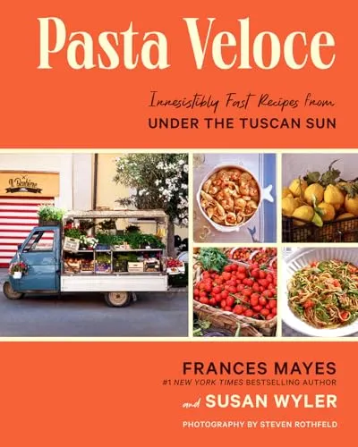 Pasta Veloce: 100 Fast and Irresistible Recipes From Under the Tuscan Sun