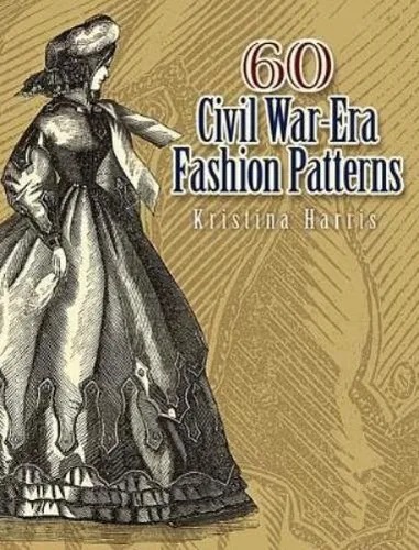 Kristina Seleshanko 60 Civil War-Era Fashion Patterns (Taschenbuch) (US IMPORT)
