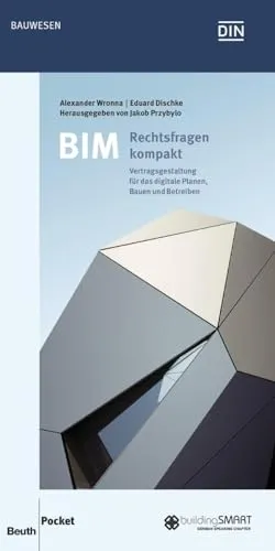 BIM - Rechtsfragen kompakt: Vertragsgestaltung für das digitale Planen, Bauen und Betreiben (DIN Media Pocket)
