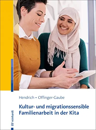 Kultur- und migrationssensible Familienarbeit in der Kita - Soziologie-Referenz für eine inklusive Erziehung, fördert das Verständnis für kulturelle Vielfalt und unterstützt die Integration von Familien.