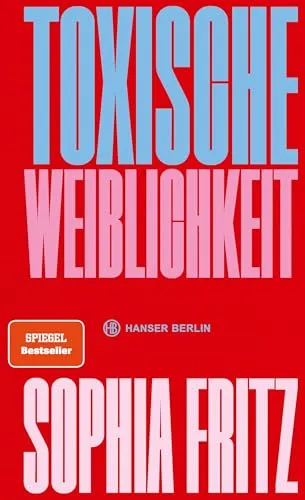 Toxische Weiblichkeit: Für ein neues feministisches Miteinander - Soziologie-Referenz, beleuchtet die Herausforderungen und Chancen für ein konstruktives feministisches Miteinander.