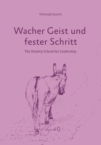 Wacher Geist und fester Schritt: The Donkey School for Leadership