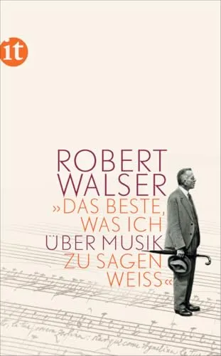 »Das Beste, was ich über Musik zu sagen wei߫: Originalausgabe (insel taschenbuch)