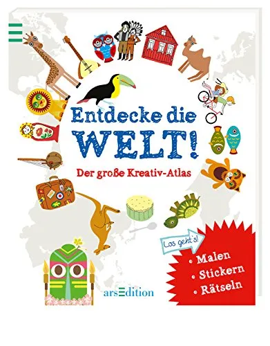 Entdecke die Welt! Der große Kreativ-Atlas: Der große Kreativ-Atlas. Malen, Stickern, Rätseln
