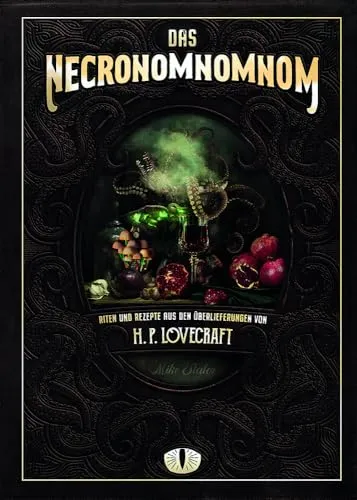 Das Necronomnomnom: Riten und Rezepte aus den Überlieferungen von H. P. Lovecraft - Hörbuch über unheimliche kulinarische Riten, inspiriert von Lovecrafts Geschichten – ein Muss für Horror- und Kochliebhaber!
