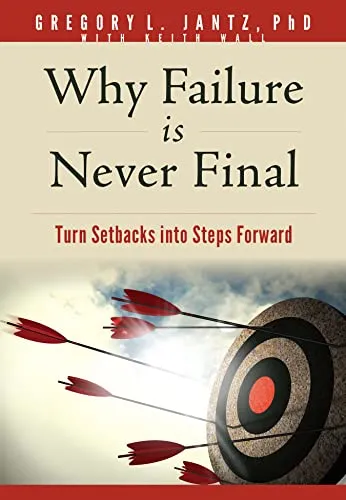 Why Failure Is Never Final: Turn Setbacks into Steps Forward (Hope and Healing)