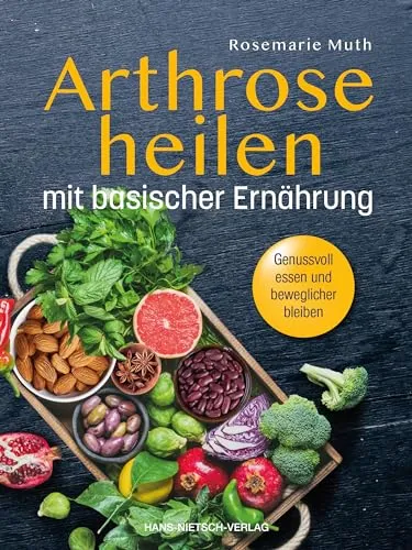 Arthrose heilen mit basischer Ernährung