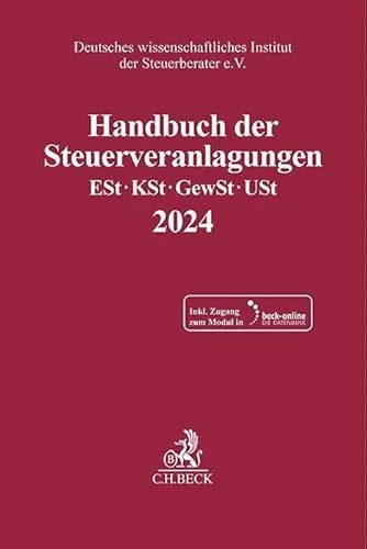 Handbuch der Steuerveranlagungen 2024: Einkommensteuer, Körperschaftsteuer, Gewerbesteuer, Umsatzsteuer - Steuerrecht - Umfassendes Nachschlagewerk mit aktuellen Informationen zu allen Steuerarten für Steuerberater und Fachleute.